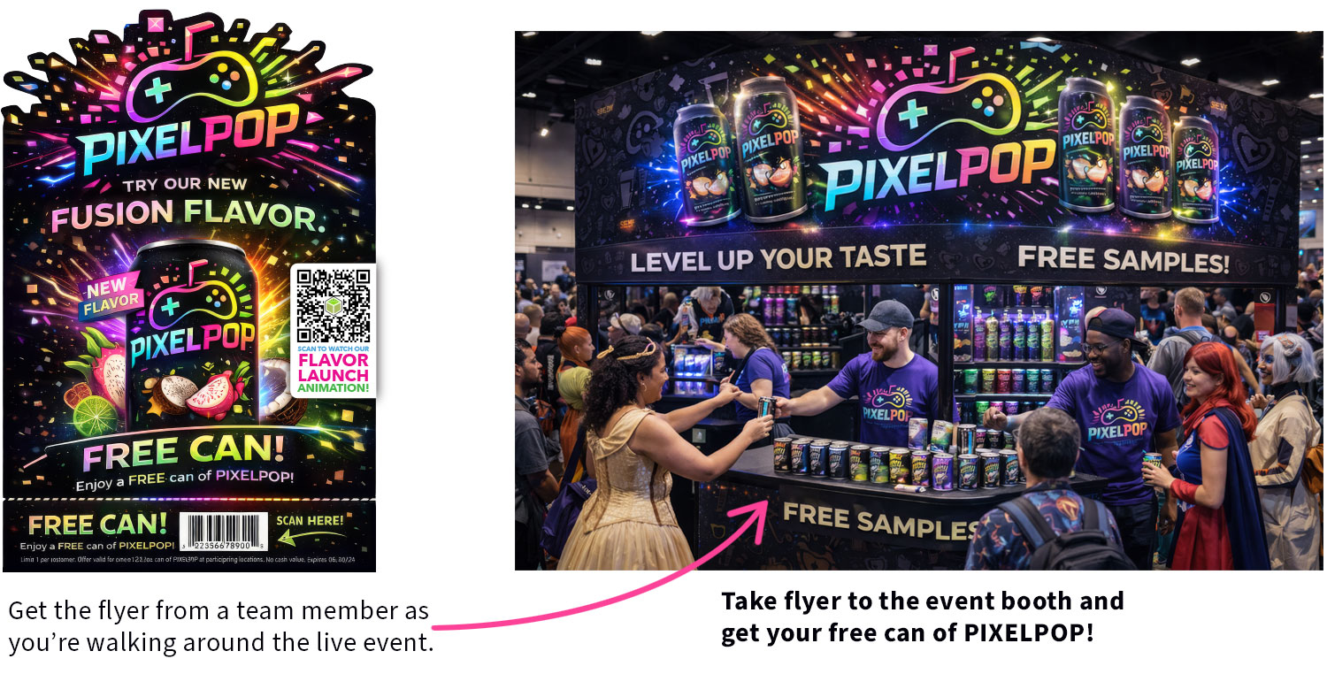 Image showing an event flyer of PIXELPOP and how it takes customers to the event booth for a free sample.